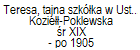 Teresa, tajna szkółka w Ustrzeżu Koziełł-Poklewska