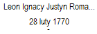 Leon Ignacy Justyn Roman X. 