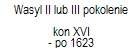 Wasyl II lub III pokolenie 