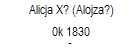 Alicja X? (Alojza?) 